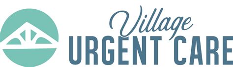 Village Urgent Care .